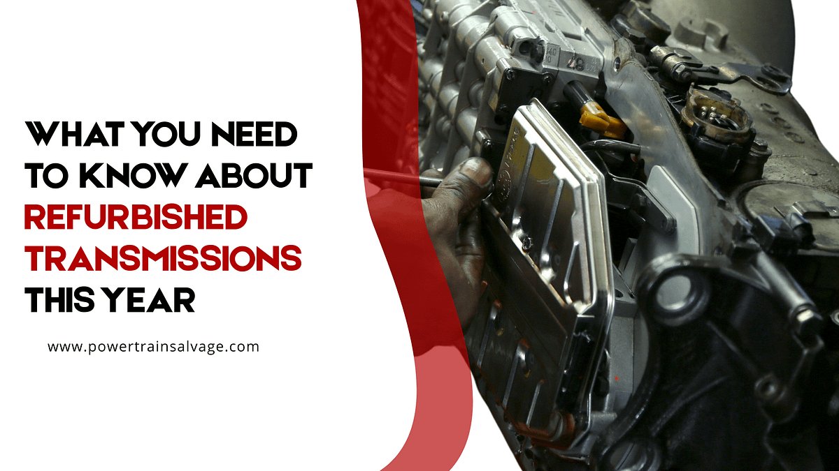 REFURBISHED TRANSMISSIONS | Power Tran Salvage